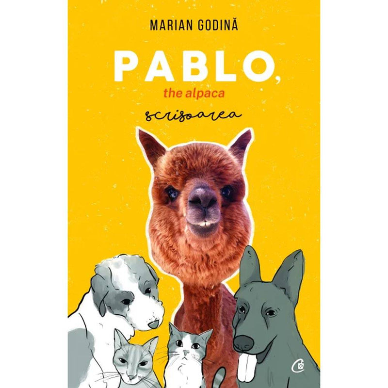 Pablo, the alpaca. Scrisoarea - Marian Godina