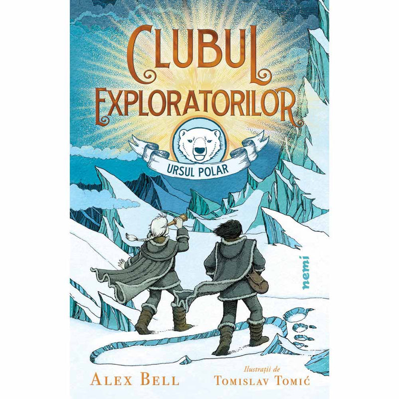 Clubul exploratorilor Ursul Polar - Alex Bell, Tomislav Tomic - Delumani - Magazin Romanesc 