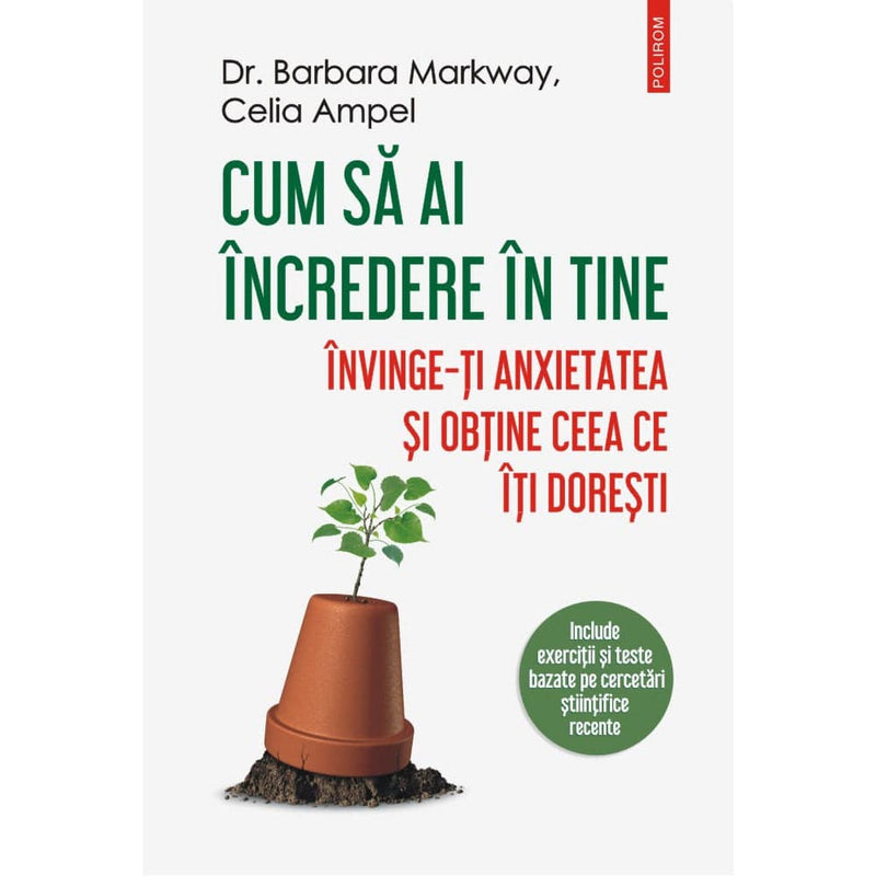 Cum sa ai incredere in tine - Dr. Barbara Markway, Celia Ampel